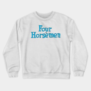 Four Horsemen Logo Remix by Tai's Tees Crewneck Sweatshirt